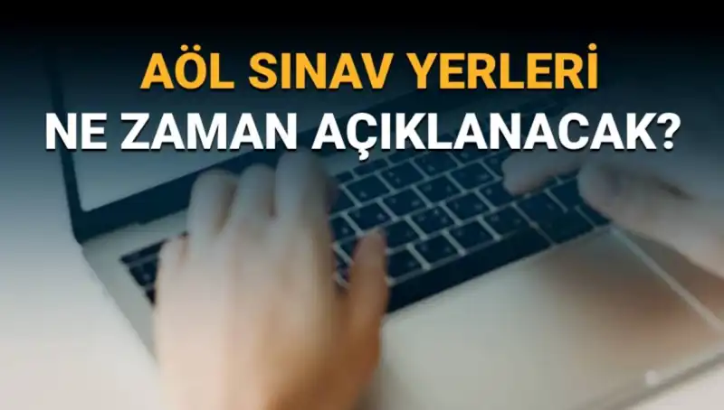 AÖL 3. Dönem Sınav Giriş Belgeleri Ne Zaman Açıklanacak?