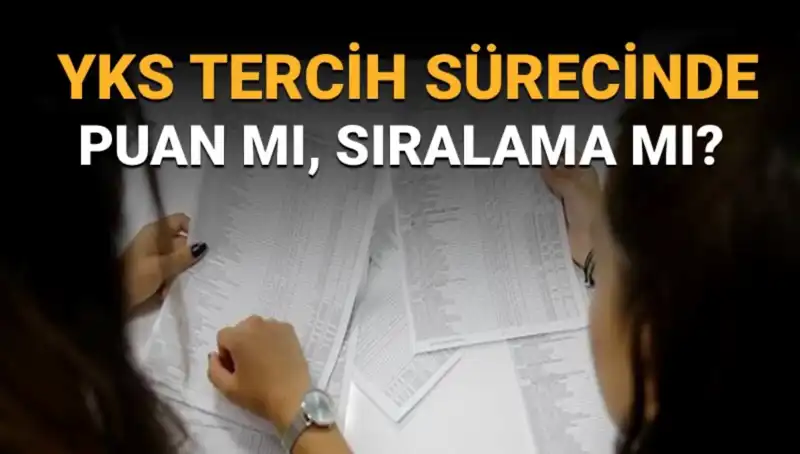 YKS Tercih Sürecinde Sıralama mı Puan mı Önemli? İşte Cevaplar!