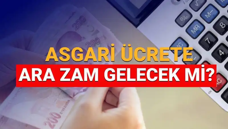 2025'te Asgari Ücret Ara Zammı Olacak mı? Zam Oranı Nedir?