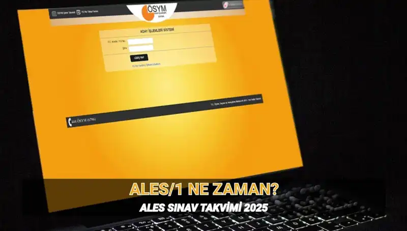 2025 ALES/1 Sınav Tarihleri: Saat ve Süre Hakkında Bilgiler