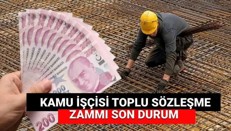 Kamu İşçilerine Zam Teklifi Belli Oldu: Toplu Sözleşme Detayları Açıklandı